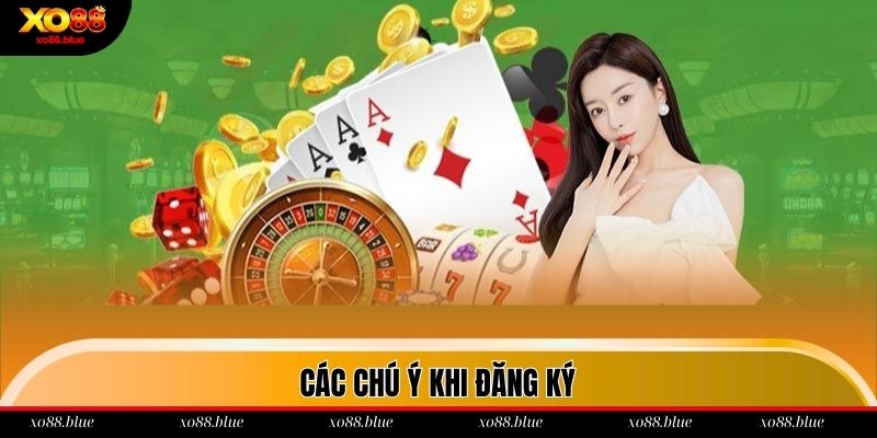 Đăng Ký Xo88 - Thao Tác Nhanh Chóng Chỉ Trong 30s Các chú ý khi tạo tài khoản tại xo88