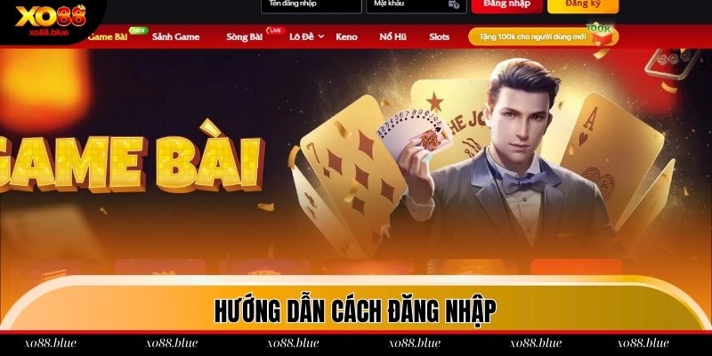 Đăng Nhập Xo88 - Hướng Dẫn Thực Hiện Log In Siêu Tốc Hướng dẫn người mới đăng nhập tại xo88