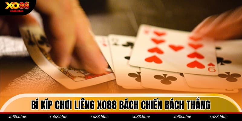 Liêng XO88 Bí kíp chơi Liêng bất bại