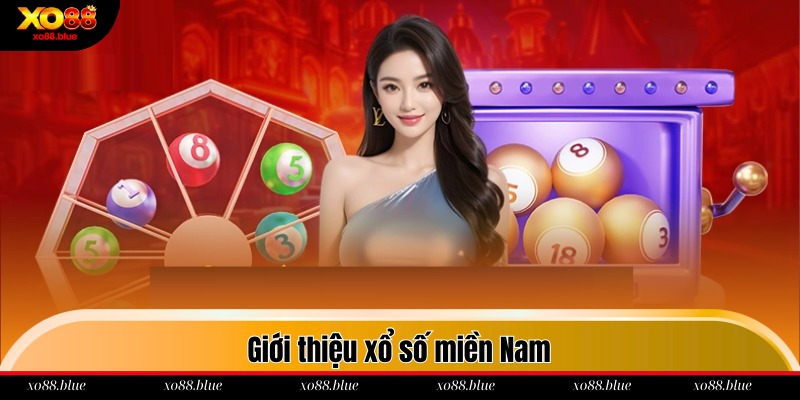 Xổ Số Miền Nam XO88 - Cơ Hội Làm Giàu Trong Tầm Tay Tổng quát về loại hình xổ số miền Nam tại XO88