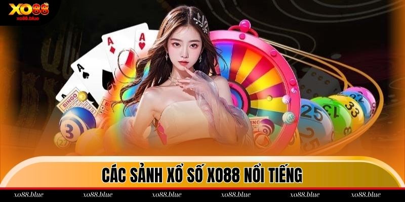Các nhà phát hành xổ số nổi tiếng tại xo88